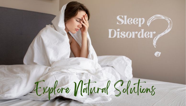 Ayurvedic Insights into Insomnia and Sleep Disorders: Natural Solutions